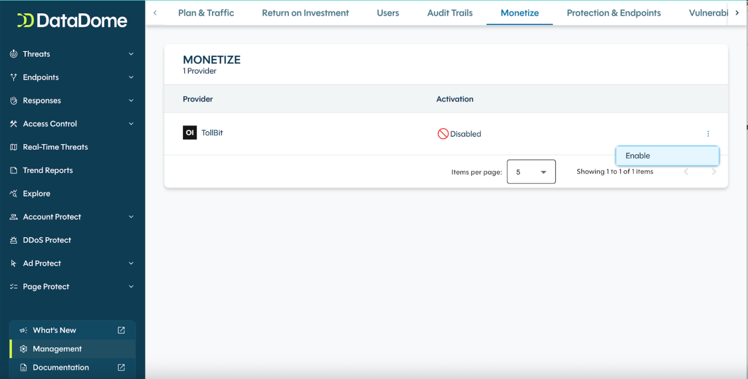 Enable your monetization partner Management > Monetize section of the dashboard